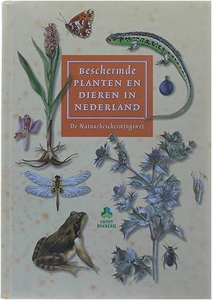 Bild des Verkufers fr Beschermde planten en dieren in Nederland - De natuurbeschermingswet zum Verkauf von Untje.com