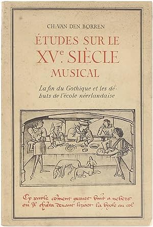 Seller image for Etudes sur le XVe sicle musical : la fin du Gothique et les debuts de l'ecole neerlandaise for sale by Untje.com