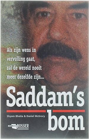 Seller image for Saddam's Bom - Als zijn wens in vervulling gaat, zal de wereld nooit meet dezelfde zijn. for sale by Untje.com
