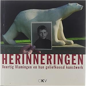 Immagine del venditore per Herinneringen : veertig Vlamingen en hun geliefkoosd kunstwerk venduto da Untje.com