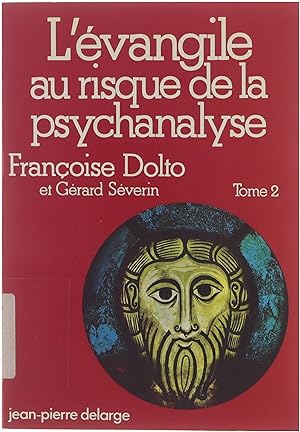 Seller image for L'evangile au risque de la psychanalyse Tome 2 Jsus et le dsir for sale by Untje.com