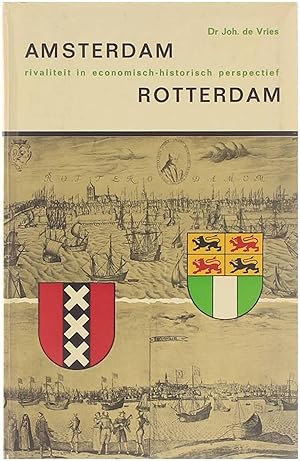 Seller image for Amsterdam-Rotterdam : rivaliteit in economisch-historisch perspectief for sale by Untje.com