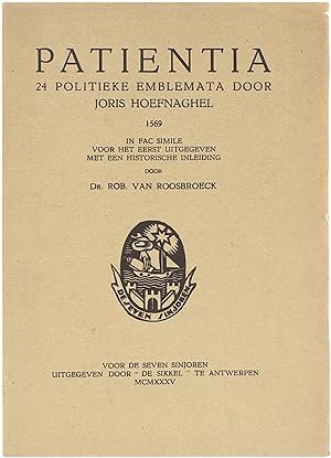Patientia - 24 politieke emblemata door Joris Hoefnaghel 1569 in fac simile voor het eerst uitgeg...