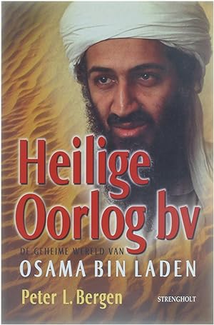 Bild des Verkufers fr Heilige Oorlog bv - De geheime wereld van Osama Bin Laden zum Verkauf von Untje.com
