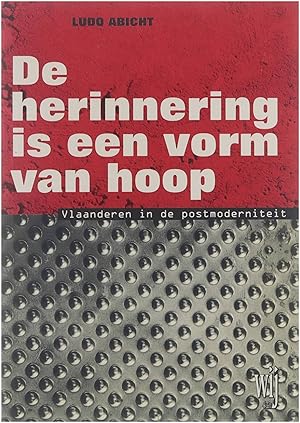 Image du vendeur pour De herinnering is een vorm van hoop: Vlaanderen in de postmoderniteit mis en vente par Untje.com