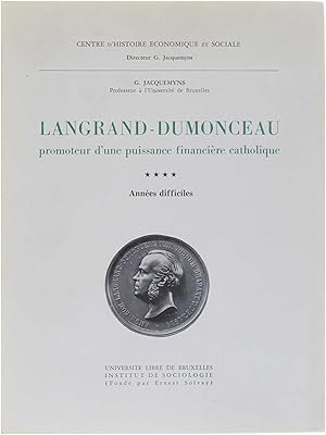 Seller image for Langrand-Dumonceau - promoteur d'une puissance financire catholique - Tome 4 for sale by Untje.com