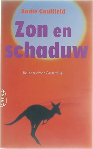 Seller image for Zon en schaduw - reizen door Australie for sale by Untje.com