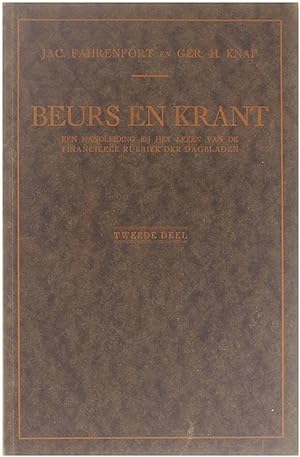 Bild des Verkufers fr Beurs en Krant : een handleiding bij het lezen van de financieele rubriek der dagbladen - Tweede deel zum Verkauf von Untje.com