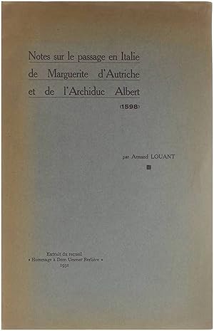 Seller image for Notes sur le passage en Italie de Marguerite d'Autriche et de l'Archiduc Albert 1598 for sale by Untje.com