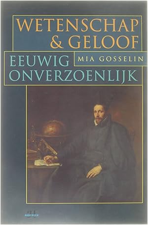 Bild des Verkufers fr Wetenschap en Geloof - eeuwig onverzoenlijk zum Verkauf von Untje.com