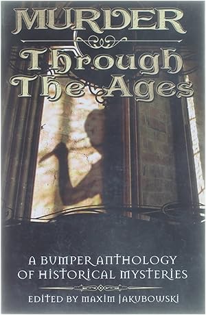 Bild des Verkufers fr Murder Through the Ages - A Bumper Anthology of Historical Mysteries zum Verkauf von Untje.com