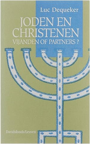 Bild des Verkufers fr Joden en christenen : vijanden of partners? zum Verkauf von Untje.com