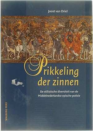 Bild des Verkufers fr Prikkeling der zinnen - de stilistische diversiteit van de Middelnederlandse epische pozie zum Verkauf von Untje.com