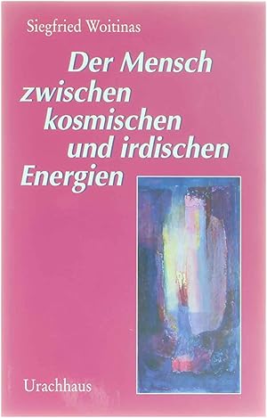 Seller image for Der Mensch zwischen kosmischen und irdischen Energien for sale by Untje.com