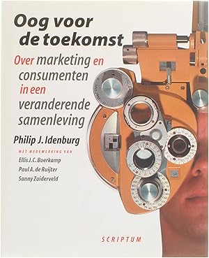 Seller image for Oog voor de toekomst - Over marketing en consumenten in een veranderende samenleving for sale by Untje.com