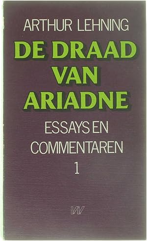 Bild des Verkufers fr De draad van Ariadne - Essays en commentaren 1 zum Verkauf von Untje.com