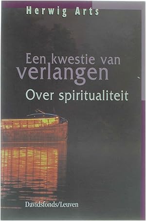 Image du vendeur pour Een kwestie van verlangen - over spiritualiteit mis en vente par Untje.com