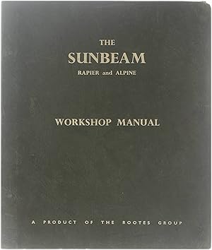 The Sunbeam Rapier and Alpine - Workshop Manual