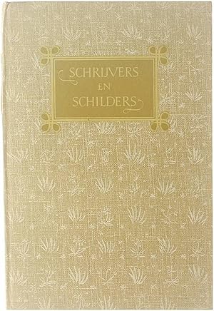 Seller image for Schrijvers en schilders - Verhalen en liederen uit Noord- en Zuid-Nederland van Veldeke tot Lucebert, verlucht met 150 reproducties van geestverwante werken der beeldende kunst for sale by Untje.com