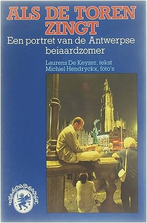 Immagine del venditore per Als de toren zingt - een portret van de Antwerpse beiaardzomer venduto da Untje.com