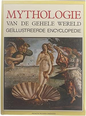 Seller image for Mythologie van de gehele wereld : gei?llustreerde encyclopedie for sale by Untje.com