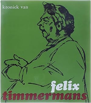 Immagine del venditore per Kroniek van Felix Timmermans 1886-1947 venduto da Untje.com