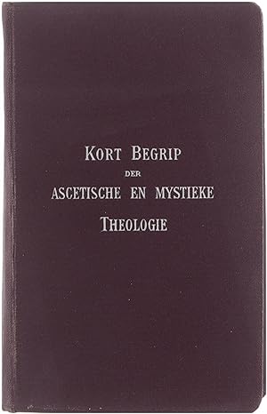 Seller image for Kort begrip der ascetische en mystieke theologie for sale by Untje.com