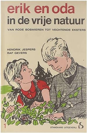 Seller image for Erik en Oda in de vrije natuur - van rode bosmieren tot vechtende eksters for sale by Untje.com