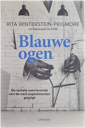 Immagine del venditore per Blauwe ogen - de laatste overlevende van de nazi-experimenten getuigt venduto da Untje.com