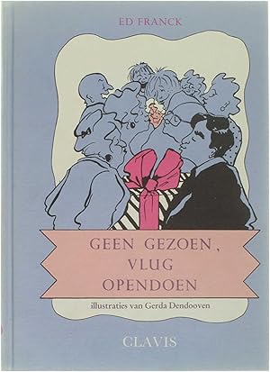 Image du vendeur pour Geen gezoen, vlug opendoen mis en vente par Untje.com