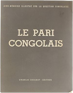 Le Pari Congolais - Aide-Mémoire Illustré sur la Question Congolaise