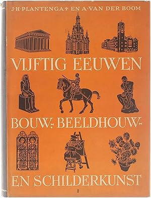 Bild des Verkufers fr Vijftig Eeuwen bouw-,beeldhouw- en schilderkunst - een inleiding tot de Westerse kunstgeschiedenis in haar voornaamste uitingen - Tekst zum Verkauf von Untje.com