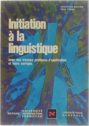 Image du vendeur pour Initiation  la linguistique avec des travaux pratiques d'application et leurs corrigs mis en vente par Untje.com