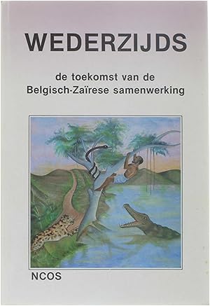 Seller image for Wederzijds - de toekomst van de Belgisch-Zarese samenwerking for sale by Untje.com