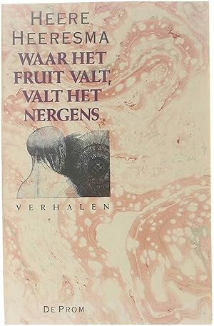 Bild des Verkufers fr Waar het fruit valt, valt het nergens zum Verkauf von Untje.com