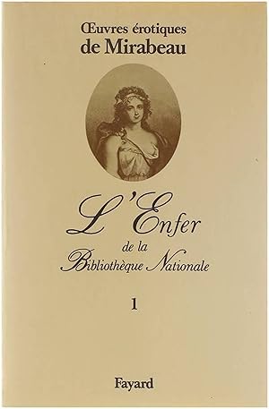 Bild des Verkufers fr Oeuvres rotiques de Mirabeau L'enfer de la Bibliothque Nationale 1 zum Verkauf von Untje.com