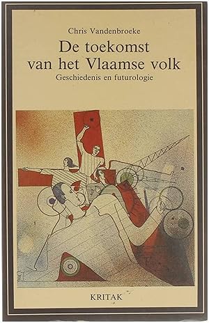 Image du vendeur pour De toekomst van het Vlaamse volk : geschiedenis en futurologie mis en vente par Untje.com