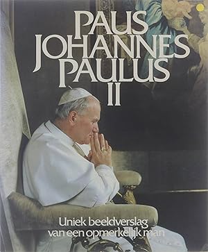 Immagine del venditore per Johannes Paulus II : uniek beeldverslag van een opmerkelijk man venduto da Untje.com