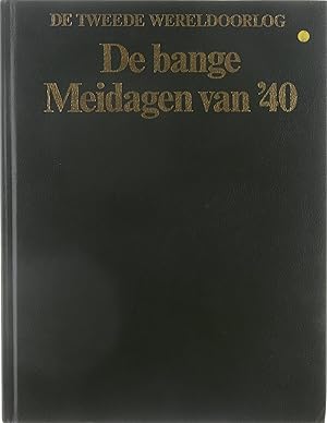 Seller image for De Tweede Wereldoorlog : De bange meidagen van 40 for sale by Untje.com