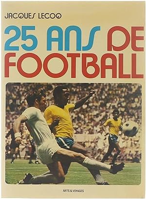 Seller image for 25 Ans de football for sale by Untje.com