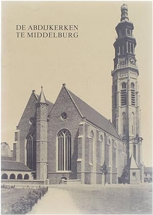 Bild des Verkufers fr De Abdijkerk te Middelburg zum Verkauf von Untje.com