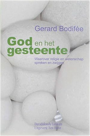 Bild des Verkufers fr God en het gesteente - waarover religie en wetenschap spreken en zwijgen zum Verkauf von Untje.com
