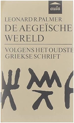 Seller image for De Aegei?sche wereld : volgens het oudste Griekse schrift for sale by Untje.com