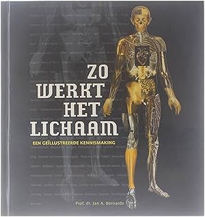 Seller image for Zo werkt het lichaam : een gei?llustreerde kennismaking for sale by Untje.com