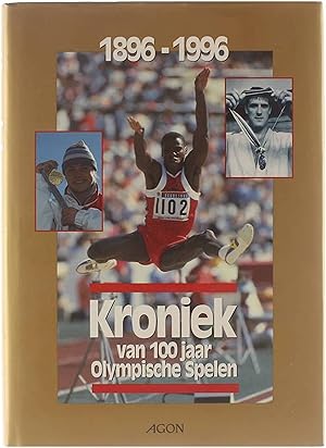 Bild des Verkufers fr Kroniek van 100 jaar Olympische Spelen : 1896-1996 zum Verkauf von Untje.com