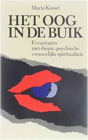 Immagine del venditore per Oog in de buik - Ervaringen met diepte-psychische vrouwelijke spiritualiteit venduto da Untje.com