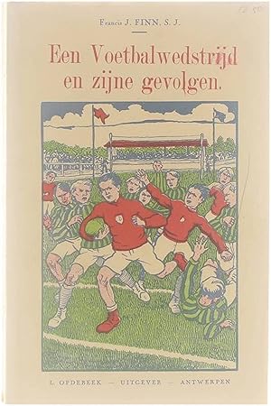 Image du vendeur pour Een voetbalwedstrijd en zijne gevolgen mis en vente par Untje.com