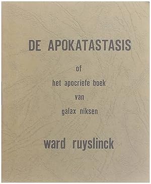 Bild des Verkufers fr De Apokatastasis of het apocriefe boek van Galax Niksen zum Verkauf von Untje.com