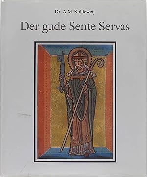 Bild des Verkufers fr Der gude Sente Servas. De Servatiuslegende en de Servatiana : een onderzoek naar de beeldvorming rond een heilige in de middeleeuwen. De Geschiedenis van de Kerkschat van het Sint-Servaaskapittel te Maastricht, deel 1. zum Verkauf von Untje.com