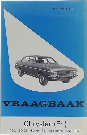 Bild des Verkufers fr Vraagbaak Chrysler (Fr.) 160, 160 GT, 180 en 2 liter sedans 1970-1975 zum Verkauf von Untje.com